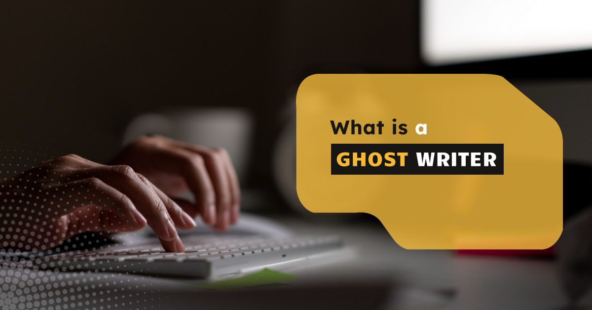 What is a Ghostwriter? Definition, Types, and Importance