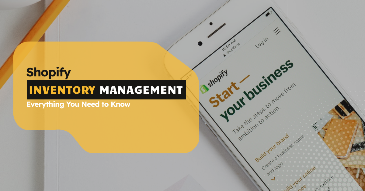 Shopify Inventory Management – Everything You Need to Know