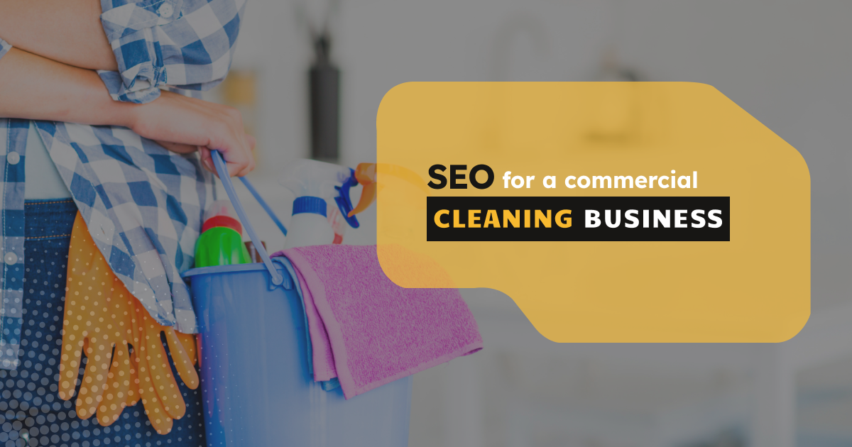 Local SEO for Cleaning Company: Marketing Strategies to Grow your Cleaning Business