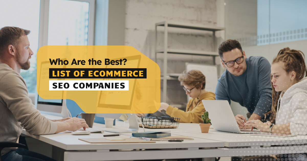 Top 15 Best eCommerce SEO Companies in 2024