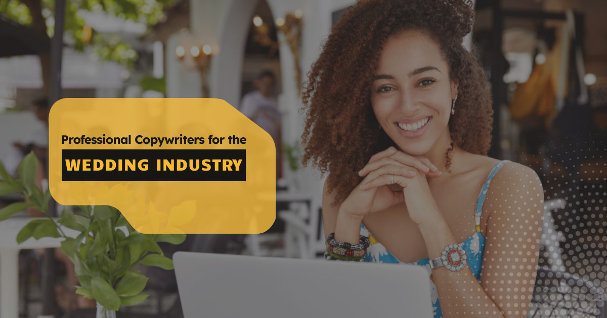 Professional Copywriters for the Wedding Industry: How can they Add Value?